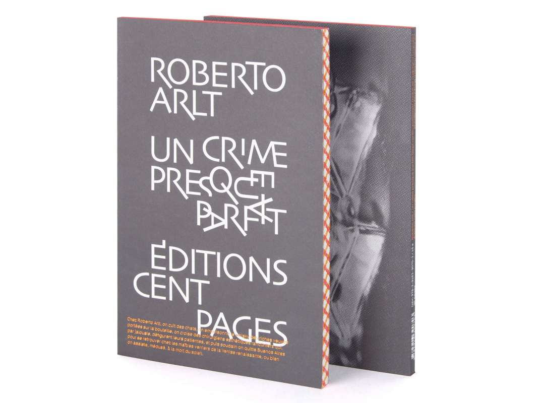 Roberto Arlt Un crime presque parfait Éditions cent pages Couverture