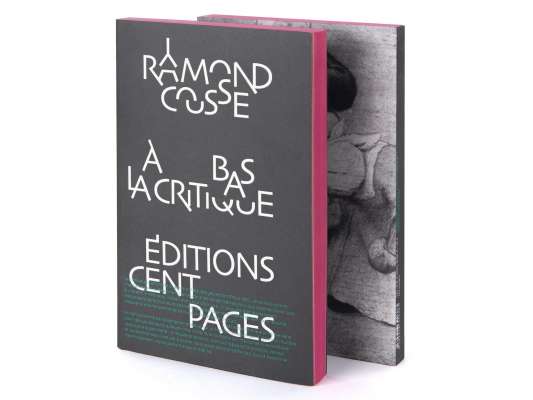 Raymond Cousse À bas la critique Éditions cent pages Couverture