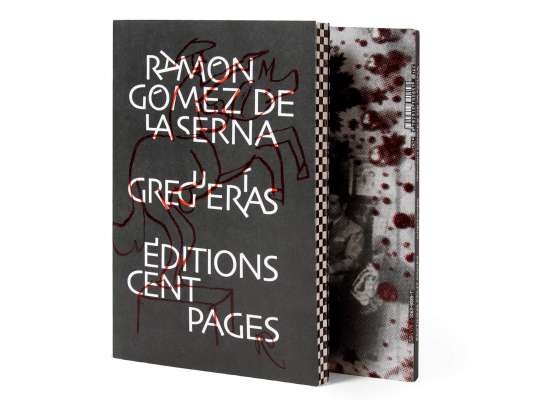 Ramon Gomez de la Serna - Greguerias - Editions cent pages